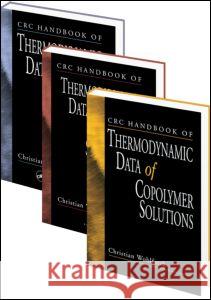 CRC Handbook of Thermodynamic Data of Polymer Solutions, Three Volume Set Christian Wohlfarth 9780849350016 CRC