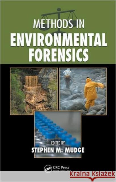 Methods in Environmental Forensics Andrew S. Ball Stephen M. Mudge 9780849350078 CRC