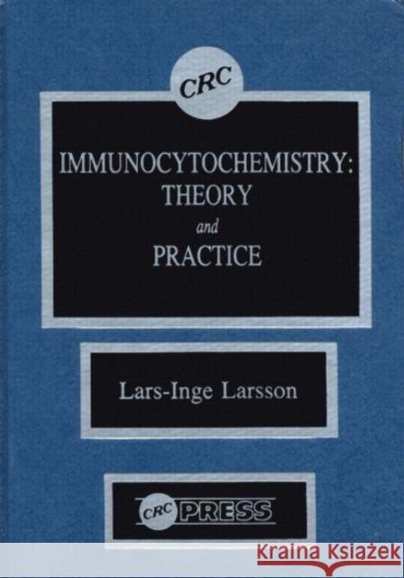 Immunocytochemistry : Theory and Practice Larsson                                  A. K. Suri Vaclav Insler 9780849360787 CRC