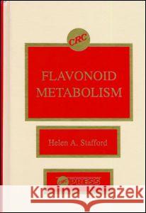 Flavonoid  Metabolism Helen A. Stafford   9780849360855 Taylor & Francis