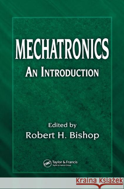 Mechatronics: An Introduction Bishop, Robert H. 9780849363580