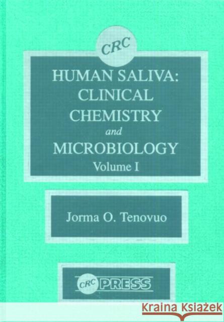Human Saliva, Volume I Jorma O. Tenovuo Antonio Naviglio Charles F. Shuler 9780849363917 CRC