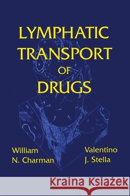 Lymphatic Transport of Drugs William N. Charman Valentino J. Stella  9780849363948 Taylor & Francis