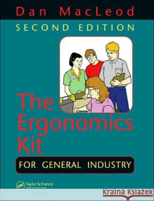 The Ergonomics Kit for General Industry Dan MacLeod 9780849370298