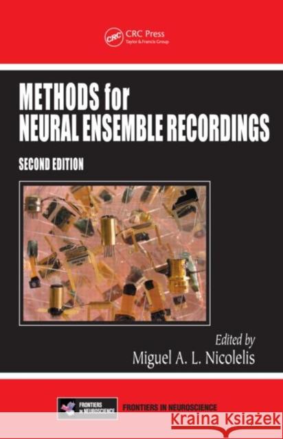 Methods for Neural Ensemble Recordings Nicolelis A. L. Nicolelis Miguel A. L. Nicolelis Miguel A. L. Nicolelis 9780849370465