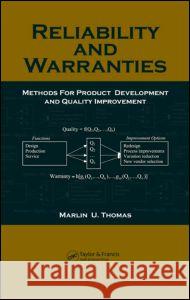 Reliability and Warranties : Methods for Product Development and Quality Improvement Marlin U. Thomas 9780849371493 