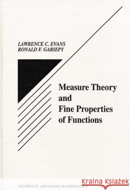 Measure Theory and Fine Properties of Functions Lawrence C. Evans Evans Craig Evans Gariepy Ronald F 9780849371578