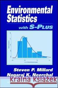 Environmental Statistics with S-Plus Steven P. Millard Nagaraj K. Neerchal 9780849371684 CRC Press