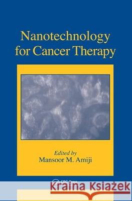 Nanotechnology for Cancer Therapy Mansoor M. Amiji 9780849371943