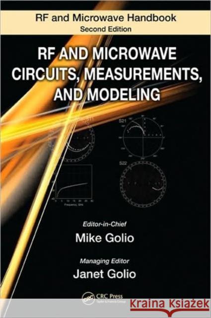 RF and Microwave Circuits, Measurements, and Modeling Golio Golio Mike Golio Mike Golio 9780849372186 CRC