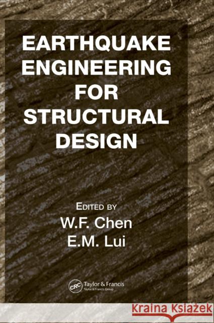 Earthquake Engineering for Structural Design Wai-Fah Chen Eric M. Lui 9780849372346 CRC Press