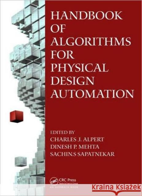 Handbook of Algorithms for Physical Design Automation Alpert J. Alpert Charles J. Alpert Dinesh P. Mehta 9780849372421