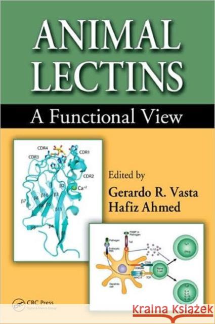 animal lectins: a functional view  Vasta Phd, Gerardo R. 9780849372698 TAYLOR & FRANCIS LTD