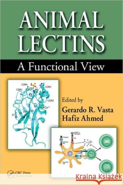 Animal Lectins: A Functional View [With CDROM] Vasta Phd, Gerardo R. 9780849372698 TAYLOR & FRANCIS LTD