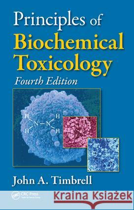 Principles of Biochemical Toxicology John A. Timbrell 9780849373022 Informa Healthcare