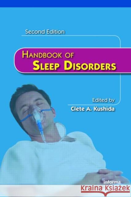 Handbook of Sleep Disorders Kushida A. Kushida Clete A. Kushida Clete A. Kushida 9780849373190 Informa Healthcare