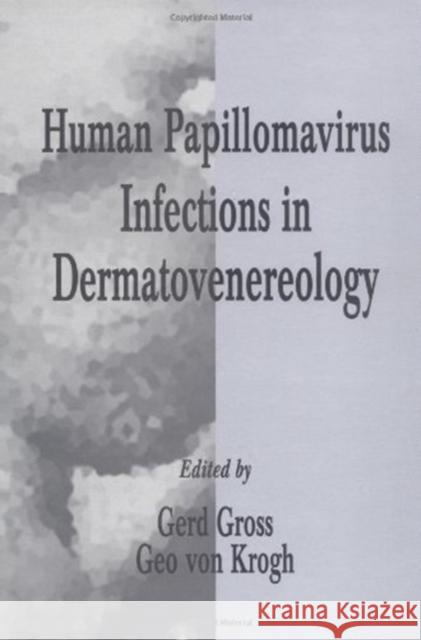 Human Papillomavirus Infections in Dermatovenereology Gerd Gross Geo Vo 9780849373565