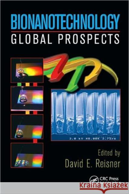 Bionanotechnology: Global Prospects Reisner, David E. 9780849375286 CRC Press