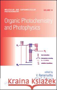 Organic Photochemistry and Photophysics Vaidhyanathan Ramamurthy Kirk Schanze 9780849376085