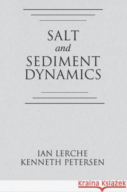 Salt and Sediment Dynamics Ian Lerche A. Lerche I. Lerche 9780849376849 CRC Press