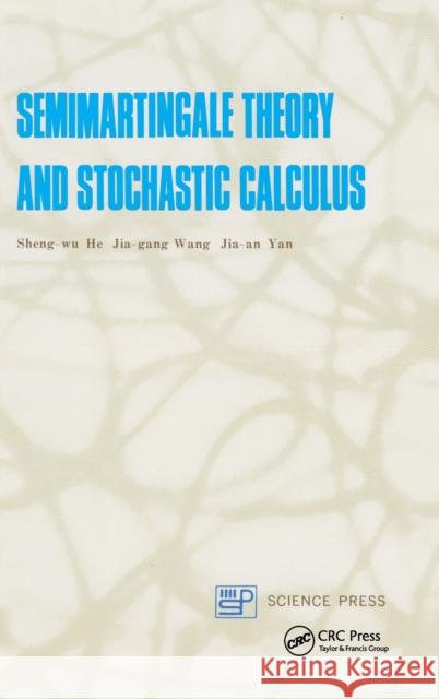 Semimartingale Theory and Stochastic Calculus S. He He/Wang/Yan                              He Sheng-Wu 9780849377150 CRC Press
