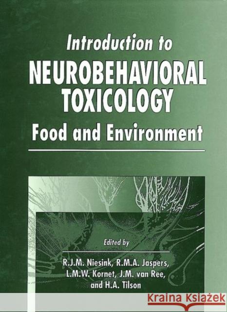 Introduction to Neurobehavioral Toxicology: Food and Environment Tilson, Hugh a. 9780849378027 CRC Press