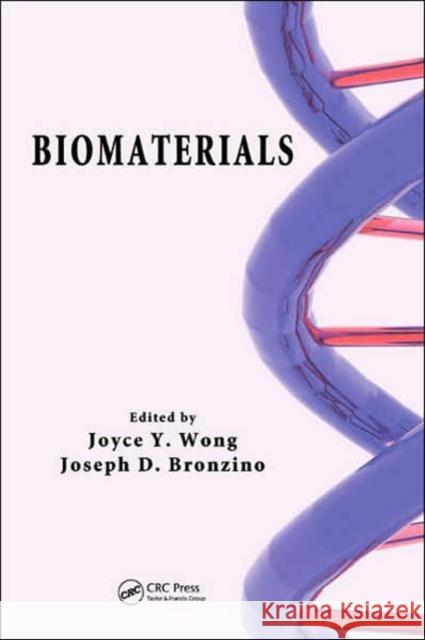 Biomaterials Joyce Y. Wong Joseph D. Bronzino 9780849378881