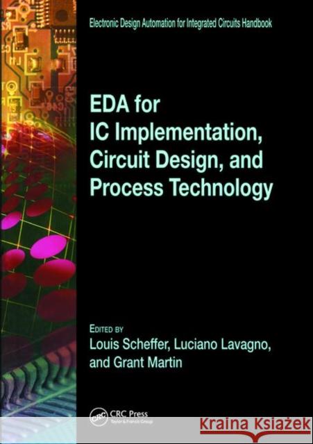 Eda for IC Implementation, Circuit Design, and Process Technology Lavagno, Luciano 9780849379246 CRC Press