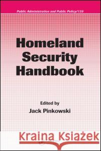 Homeland Security Handbook Jack Pinkowski 9780849379260 Auerbach Publications