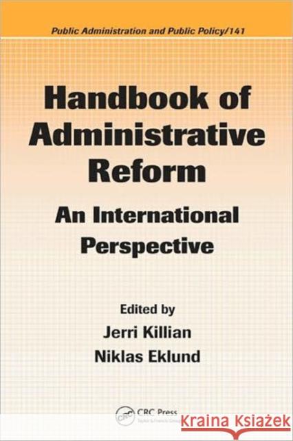 Handbook of Administrative Reform: An International Perspective Killian, Jerri 9780849380655