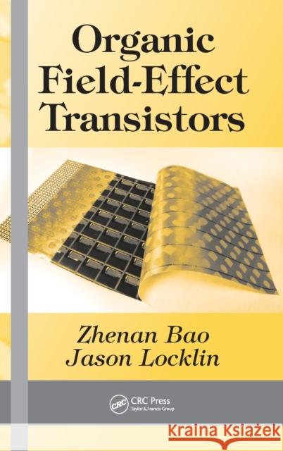 Organic Field-Effect Transistors Zhenan Bao Jason Locklin 9780849380808