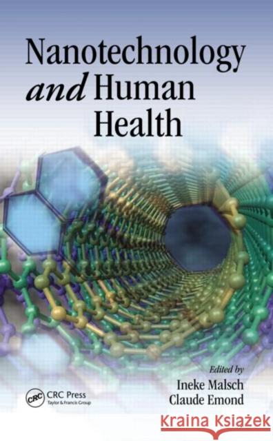 Nanotechnology and Human Health Ineke Malsch 9780849381447