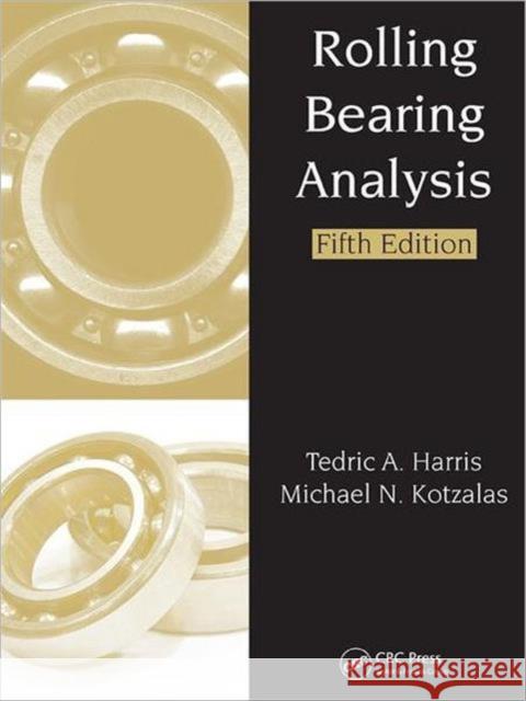 Rolling Bearing Analysis - 2 Volume Set Tedric A. Harris Michael N. Kotzalas 9780849381676 CRC Press