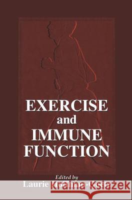 Exercise and Immune Function Laurie Hoffman-Goetz   9780849381904 Taylor & Francis