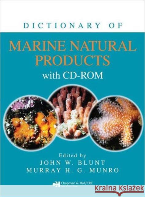 Dictionary of Marine Natural Products [With CDROM] Blunt, John W. 9780849382161 Taylor & Francis
