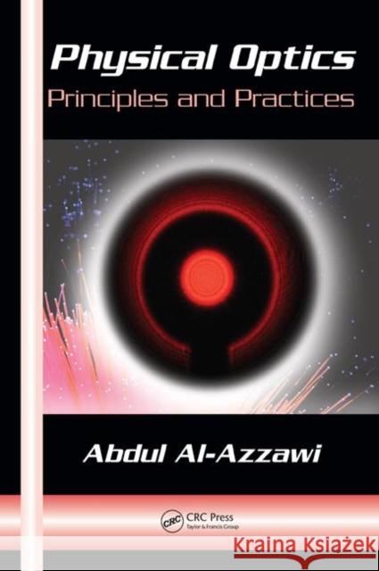 Physical Optics: Principles and Practices Al-Azzawi, Abdul 9780849382970 CRC Press