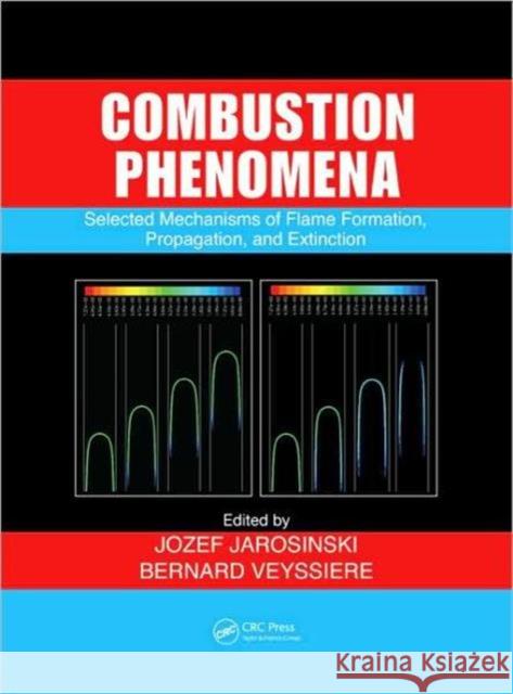 combustion phenomena: selected mechanisms of flame formation, propagation, and extinction  Jarosinski, Jozef 9780849384080