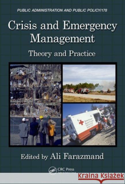 Crisis and Emergency Management: Theory and Practice Farazmand, Ali 9780849385131