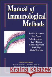 Manual of Immunological Methods Pauline Brousseau Canadian Networking Toxicology Center St Pierre Brousseau 9780849385582 CRC Press