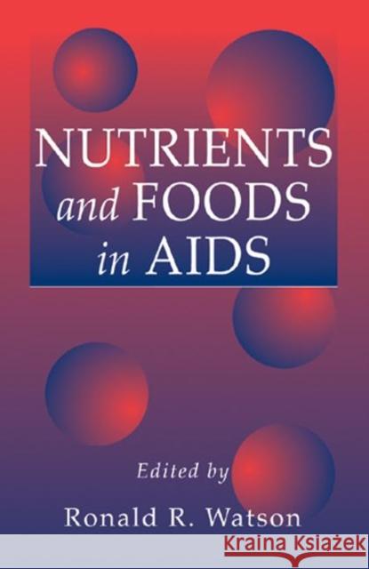 Nutrients and Foods in AIDS Wolinsky, Ira 9780849385612 CRC Press
