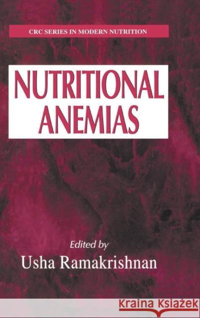 Nutritional Anemias Usha Ramakrishnan 9780849385698 CRC Press