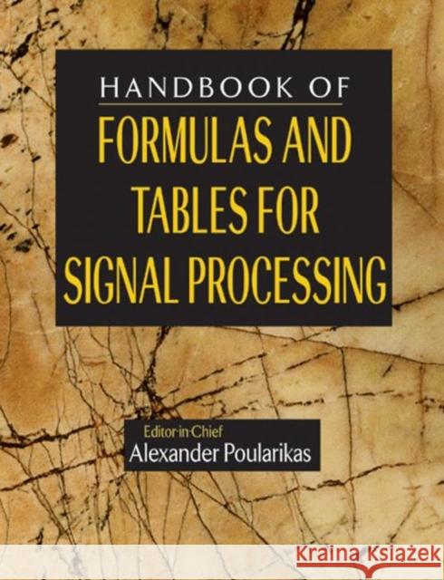 Handbook of Formulas and Tables for Signal Processing Alexander D. Poularikas 9780849385797 CRC Press