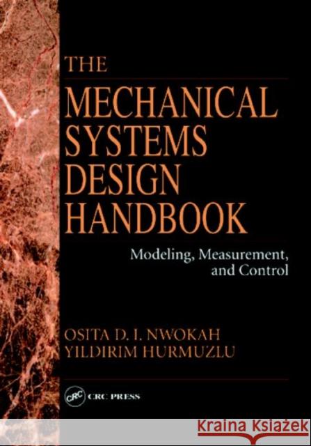 The Mechanical Systems Design Handbook: Modeling, Measurement, and Control Berns, Karsten 9780849385964 CRC Press