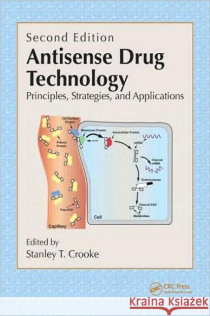 Antisense Drug Technology: Principles, Strategies, and Applications, Second Edition Crooke, Stanley T. 9780849387968