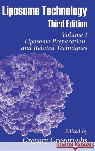 Liposome Technology: Liposome Preparation and Related Techniques Gregoriadis, Gregory 9780849388217