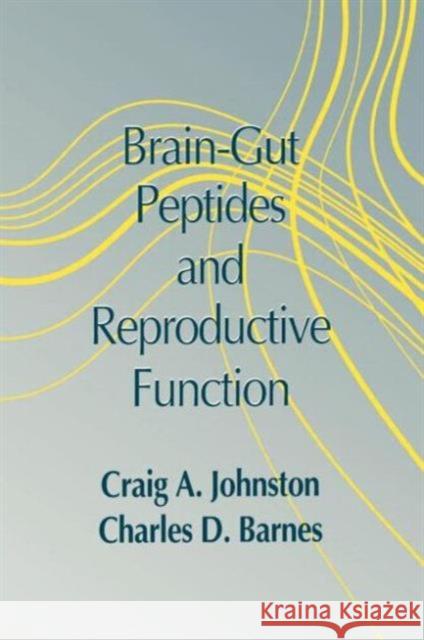 Brain-Gut Peptides and Reproductive Function Johnston, Craig 9780849388484 CRC Press