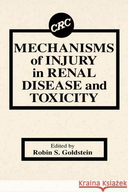 Mechanisms of Injury in Renal Disease and Toxicity Robin Goldstein   9780849388736 Taylor & Francis
