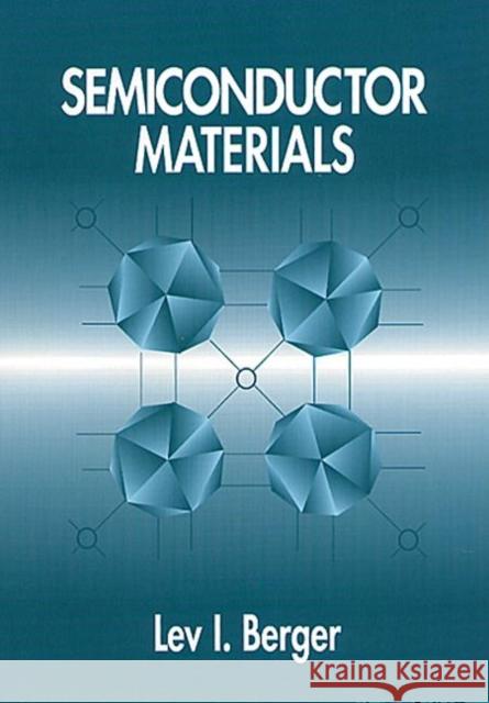 Semiconductor Materials L. I. Berger Lev I. Berger 9780849389122 CRC Press