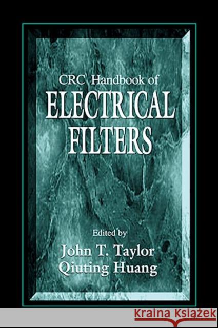CRC Handbook of Electrical Filters John T. Taylor Qiuting Huang 9780849389511 CRC Press