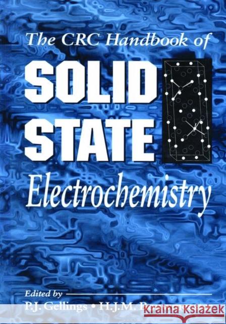 Handbook of Solid State Electrochemistry P. J. Gellings H. J. M. Bouwmeester 9780849389566 CRC Press